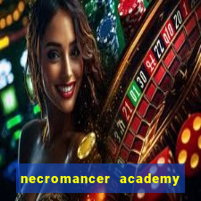 necromancer academy and the genius summoner 52